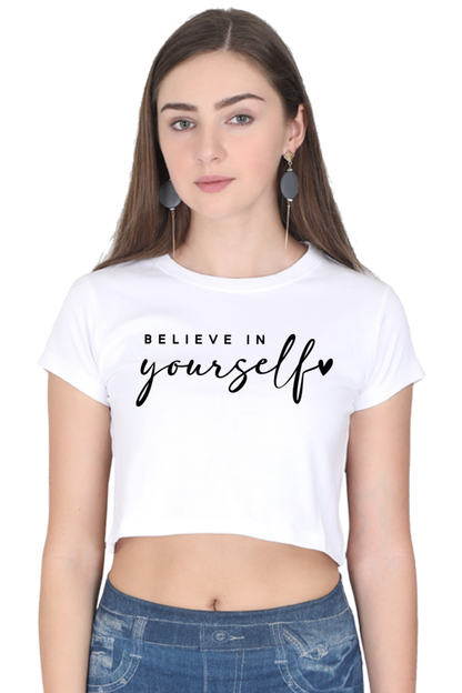 BELIEVE IN YOURSELF - PRINTED CROP TOP