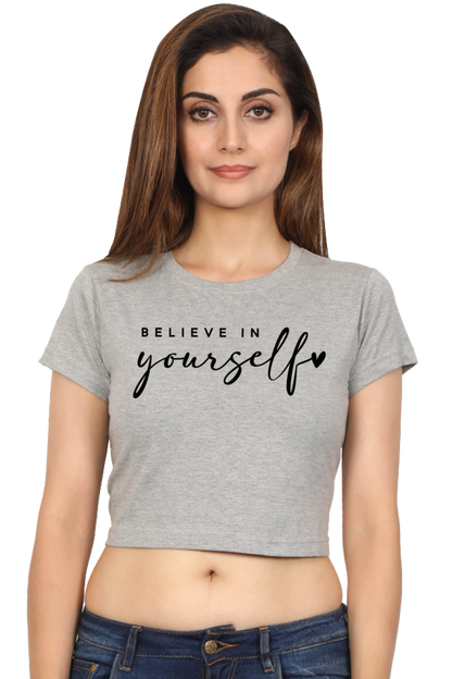 BELIEVE IN YOURSELF - PRINTED CROP TOP