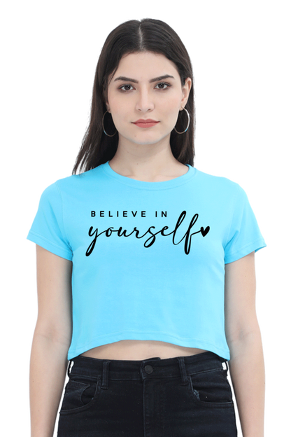 BELIEVE IN YOURSELF - PRINTED CROP TOP