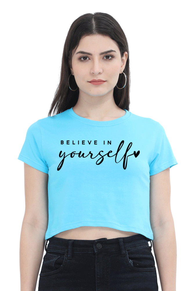 BELIEVE IN YOURSELF - PRINTED CROP TOP